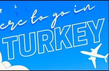 where to go in Turkey
